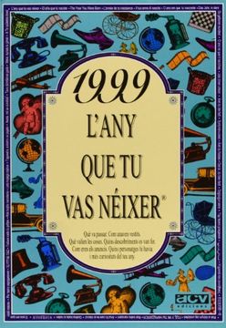 portada 1999 L'any que tu vas Neixer (L'any que tu vas Néixer) (en Catalá)