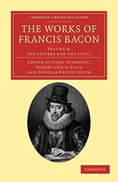 portada The Works of Francis Bacon: Volume 8 (Cambridge Library Collection - Philosophy) (in English)