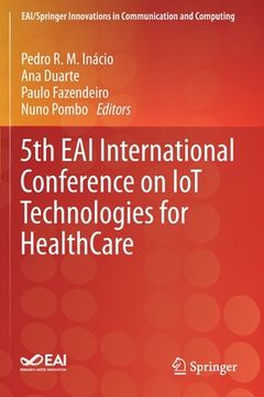 portada 5th Eai International Conference on Iot Technologies for Healthcare (en Inglés)