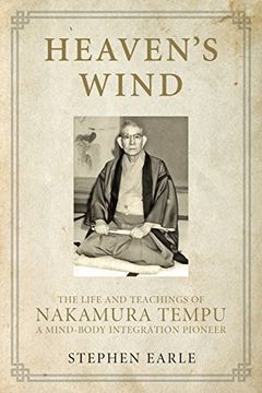 portada Heaven's Wind: The Life and Teachings of Nakamura Tempu-A Mind-Body Integration Pioneer (en Inglés)