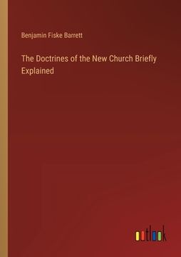 portada The Doctrines of the New Church Briefly Explained (in English)