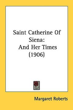 portada saint catherine of siena: and her times (1906) (en Inglés)