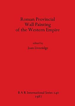 portada Roman Provincial Wall Painting of the Western Empire (140) (British Archaeological Reports International Series) (en Inglés)