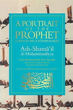 portada A Portrait of the Prophet: As Seen by his Contemporaries Ash-Shama'il Al-Muhammadiyya (en Inglés)