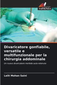 portada Divaricatore gonfiabile, versatile e multifunzionale per la chirurgia addominale (en Italiano)