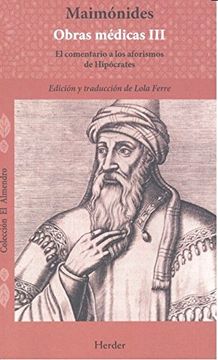 portada Maimonides Obras Médicas Vol. I. El Régimen de Salud: El Comentario a los Aforismos de Hipócrates: 0 (el Almendro) (in Spanish)