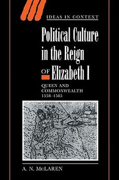 portada Political Culture Reign Elizabeth i: Queen and Commonwealth 1558-1585 (Ideas in Context) (in English)