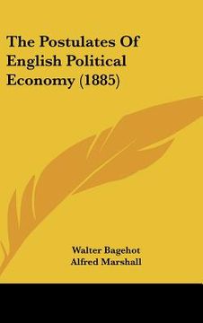 portada the postulates of english political economy (1885)