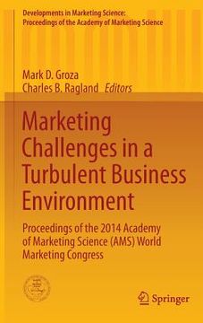 portada Marketing Challenges in a Turbulent Business Environment: Proceedings of the 2014 Academy of Marketing Science (Ams) World Marketing Congress (en Inglés)