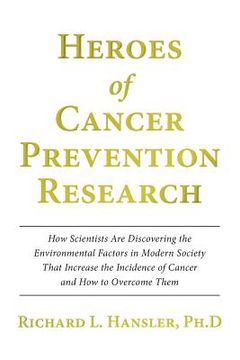 portada heroes of cancer prevention research (en Inglés)