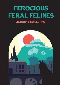 portada Ferocious Feral Felines (en Inglés)