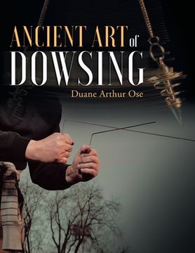 portada Ancient art of Dowsing (en Inglés)