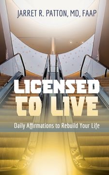 portada Licensed to Live: Daily Affirmations to Rebuild Your Life (en Inglés)
