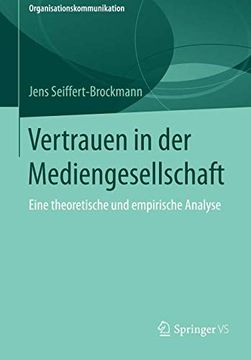 portada Vertrauen in der Mediengesellschaft: Eine Theoretische und Empirische Analyse (Organisationskommunikation) (en Alemán)