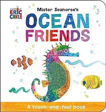 portada Mister Seahorse's Ocean Friends: A Touch-And-Feel Book (World of Eric Carle)
