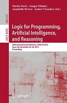 portada Logic for Programming, Artificial Intelligence, and Reasoning: 20Th International Conference, Lpar-20 2015, Suva, Fiji, November 24-28, 2015,. Computer Science and General Issues) (en Inglés)
