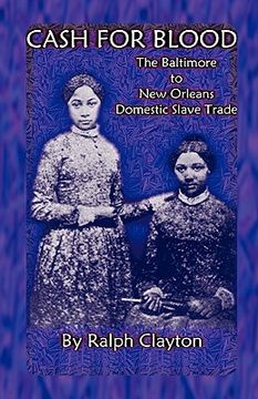 portada cash for blood: the baltimore to new orleans domestic slave trade (en Inglés)