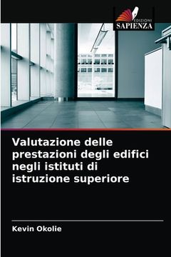 portada Valutazione delle prestazioni degli edifici negli istituti di istruzione superiore (en Italiano)