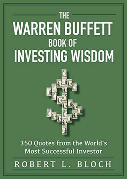 portada The Warren Buffet Book of Investing Wisdom: 350 Quotes From the World'S Most Successful Investor 