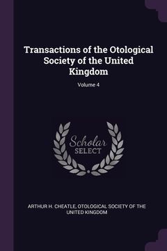 portada Transactions of the Otological Society of the United Kingdom; Volume 4 (en Inglés)