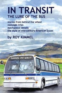 portada In Transit: The Lure of the Bus (en Inglés)