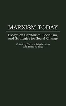 portada Marxism Today: Essays on Capitalism, Socialism, and Strategies for Social Change (en Inglés)