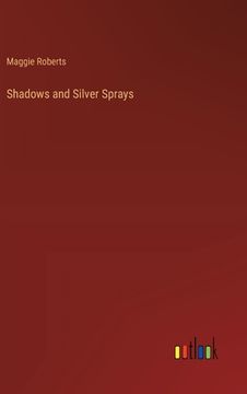 portada Shadows and Silver Sprays