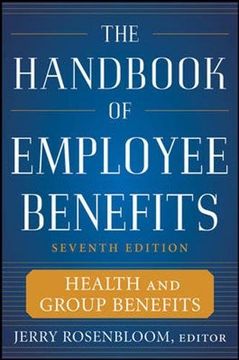 portada The Handbook of Employee Benefits: Health and Group Benefits 7 (en Inglés)