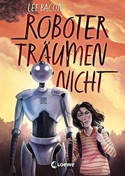 portada Roboter Trumen Nicht: Mitreiender Kinderroman fr Mdchen und Jungen ab 10 Jahre (in German)