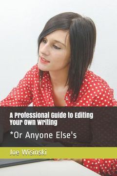 portada A Professional Guide to Editing Your Own Writing*: *Or Anyone Else's (en Inglés)