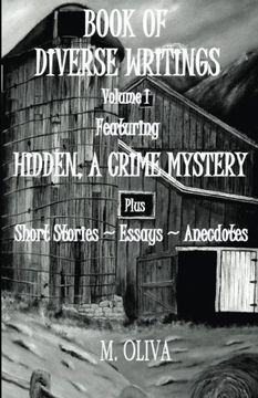 portada BOOK OF DIVERSE WRITINGS - Volume I: Hidden, A Crime Mystery
