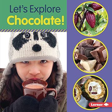 portada Let'S Explore Chocolate! (Food Field Trips) (in English)