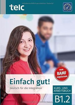 portada Einfach Gut! Deutsch für die Integration B1. 2 Kurs-Und Arbeitsbuch (Einfach Gut! Deutsch für die Integration Kurs-Und Arbeitsbuch) (en Alemán)