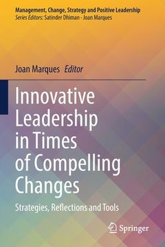 portada Innovative Leadership in Times of Compelling Changes: Strategies, Reflections and Tools (in English)