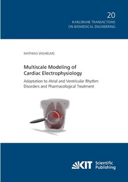 portada Multiscale Modeling of Cardiac Electrophysiology: Adaptation to Atrial and Ventricular Rhythm Disorders and Pharmacological Treatment (in English)