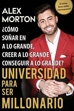 portada Sala de Dormitorios a Millonario: Cómo Soñar Grande, Creer Grande y Lograr Grandes (1) (Spanish) (in English)
