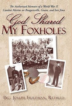 portada god shared my foxholes: the authorized memoirs of a world war ii combat marine on bougainville, guam, and iwo jima