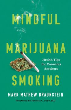 portada Mindful Marijuana Smoking: Health Tips for Cannabis Smokers (en Inglés)