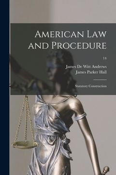 portada American Law and Procedure: Statutory Construction; 14 (en Inglés)