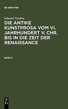 portada Norden, Eduard: Die Antike Kunstprosa vom vi. Jahrhundert v. Chr. Bis in die Zeit der Renaissance. Band ii (in German)