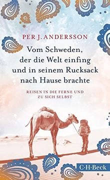 portada Vom Schweden, der die Welt Einfing und in Seinem Rucksack Nach Hause Brachte: Reisen in die Ferne und zu Sich Selbst (in German)