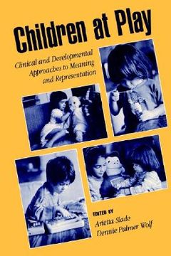 portada children at play: clinical and developmental approaches to meaning and representation (en Inglés)