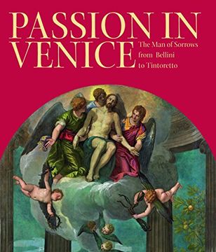 portada Passion in Venice: Crivelli to Tintoretto and Veronese 