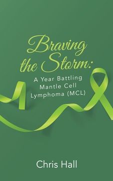 portada Braving the Storm: A Year Battling Mantle Cell Lymphoma (MCL)