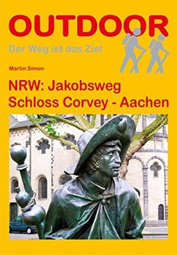 portada Nrw: Jakobsweg Schloss Corvey - Aachen (en Alemán)