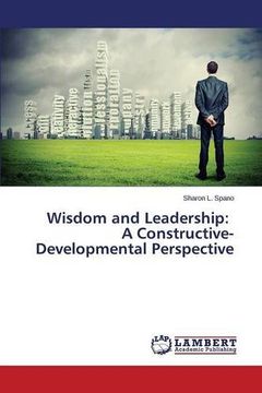portada Wisdom and Leadership: A Constructive-Developmental Perspective