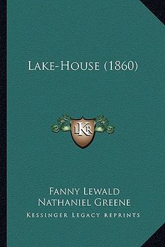 portada lake-house (1860) (in English)