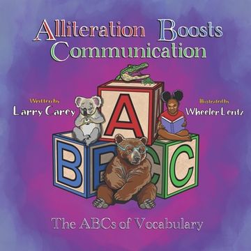 portada Alliteration Boosts Communication: The ABCs of Vocabulary (en Inglés)