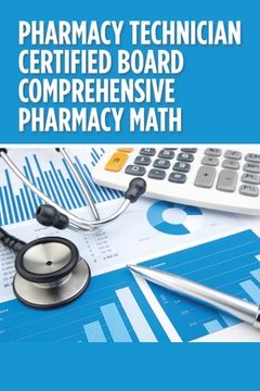 portada Pharmacy Technician Certified Board Comprehensive Pharmacy Math (in English)