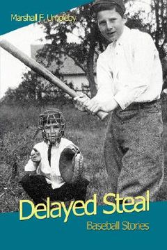 portada delayed steal: baseball stories (en Inglés)